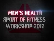 Men’s Health Sport of Fitness Workshop 2012